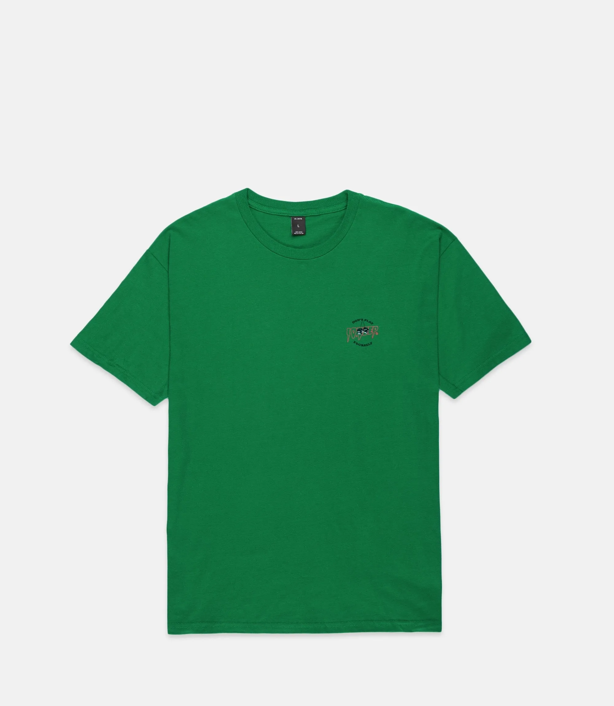 10 Deep Don’t Play Yourself S/S Tee Green